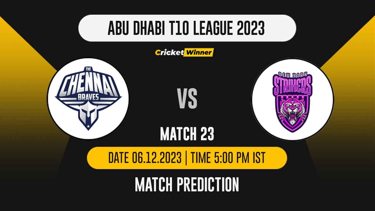 CB vs NYS Match Prediction- Who Will Win Today’s T10 Match Between Chennai Braves vs New York Strikers, Abu Dhabi T10 League, 23rd Match