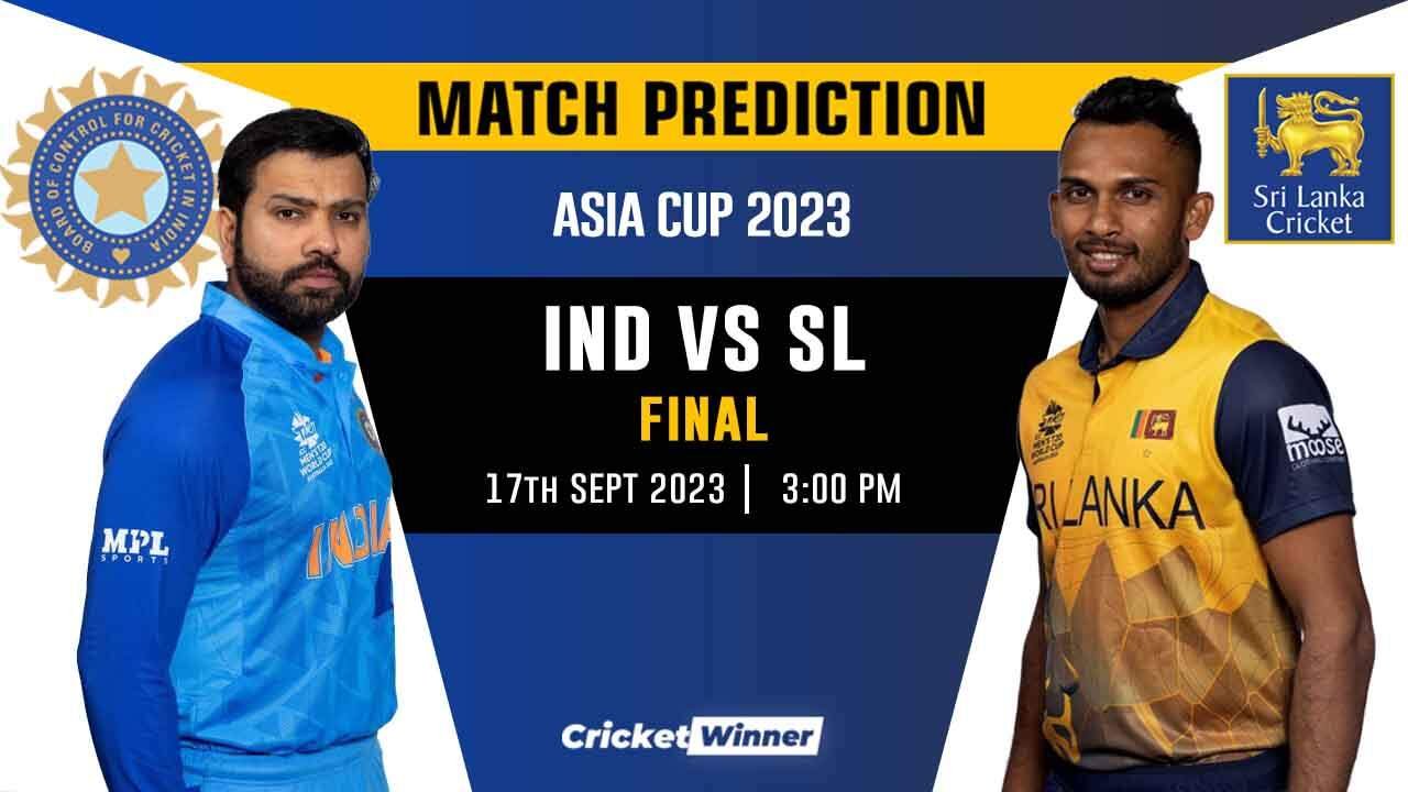 IND vs SL Match Prediction- Who Will Win Today’s Asia Cup Match Between India and Sri Lanka, Asia Cup, Finals
