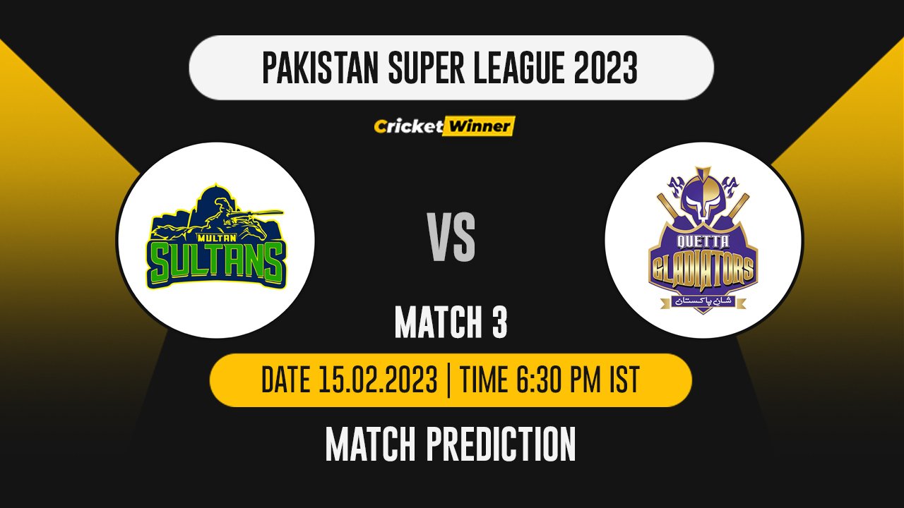 PSL 2022: 3rd Match MUL vs QUE, Match Prediction- Who Will Win Today's PSL Match Between Multan Sultans and Quetta Gladiators?