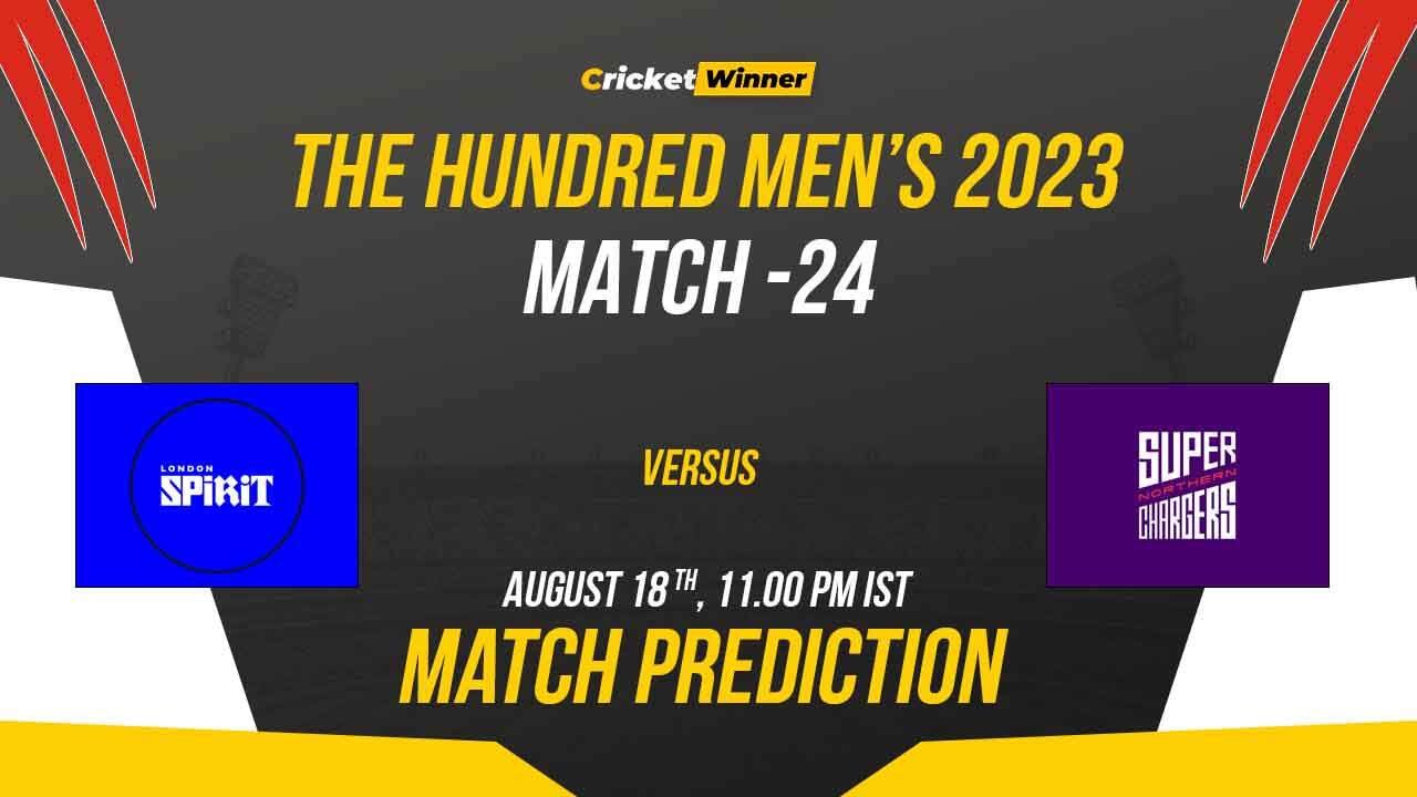 LDN vs NSC Match Prediction- Who Will Win Today’s Hundred Match Between London Spirits and Northern Superchargers, The Hundred 2023, 24th Match