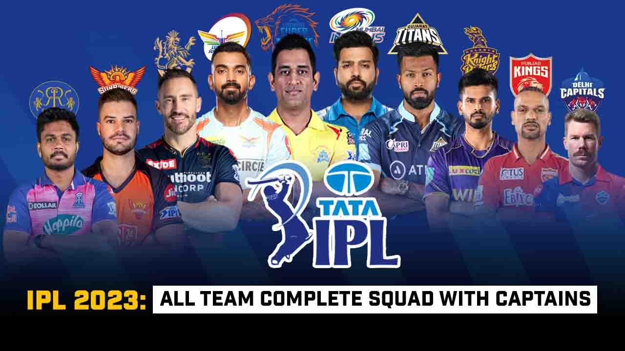 IPL 2023 Players List: IPL Squad, Captains, & Updated Complete Team