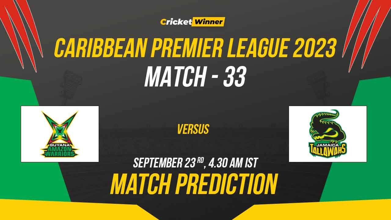 GAW vs JT Match Prediction- Who Will Win Today’s CPL Match Between Guyana Amazon Warriors and Jamaica Tallawahs CPL 2023, Qualifier 2