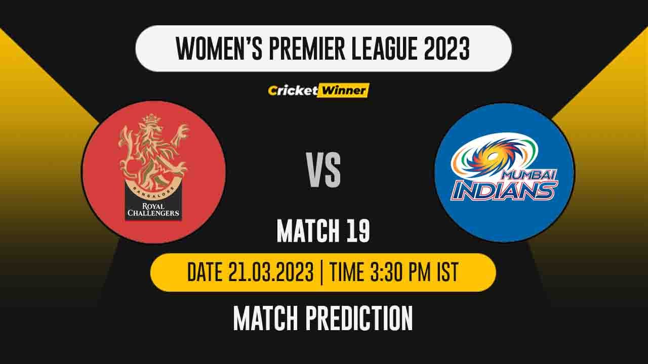 WIPL 2023, 19th Match RCB-W vs MI-W Match Prediction- Who Will Win Today's WIPL Match Between Royal Challengers Bangalore and Mumbai Indians?