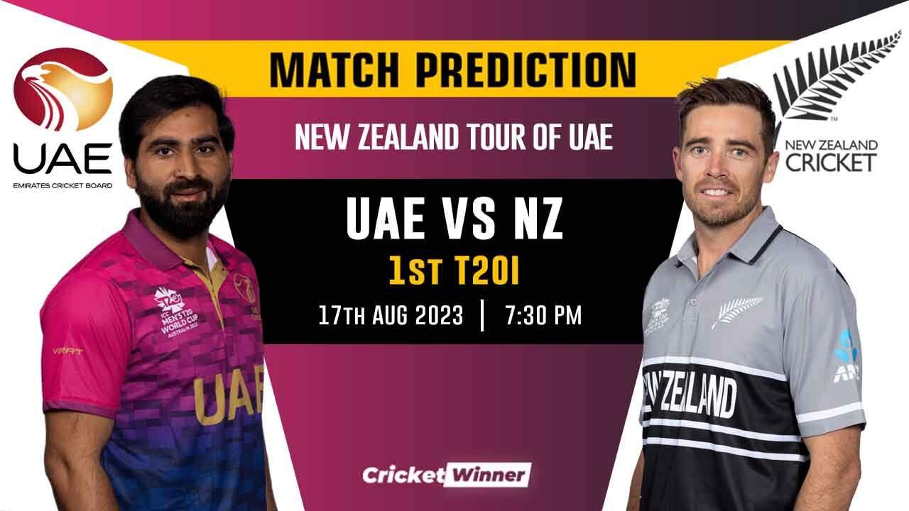UAE vs NZ 1st T20I Match Prediction- Who Will Win Today's Match Between UAE and New Zealand
