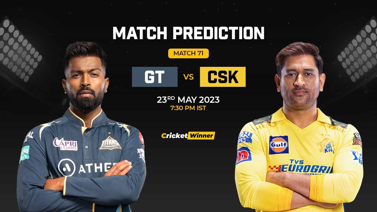 GT vs CSK Match Prediction- Who Will Win Today’s IPL Match Between Gujarat Titans and Chennai Super Kings, IPL 2023, Qualifier 1