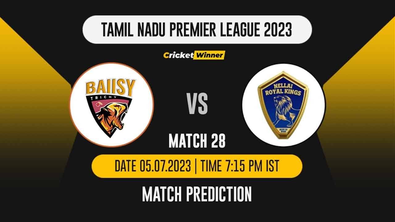 TRIC vs NRK Match Prediction- Who Will Win Today’s IPL Match Between Ba11sy Trichy and Nellai Royal Kings, TNPL 2023, 28th Match