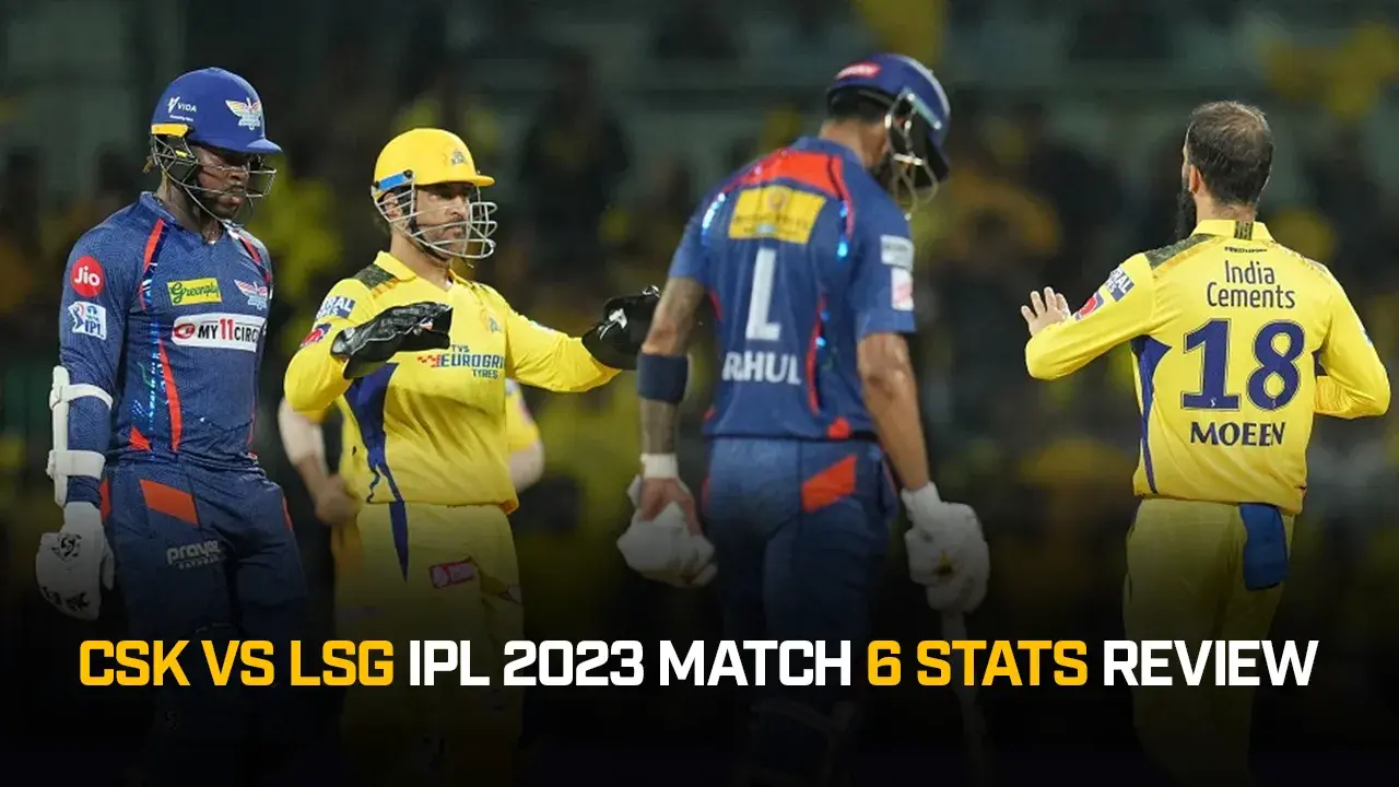 CSK vs LSG IPL 2023 Match 6 Stats Review - Cricket Winner