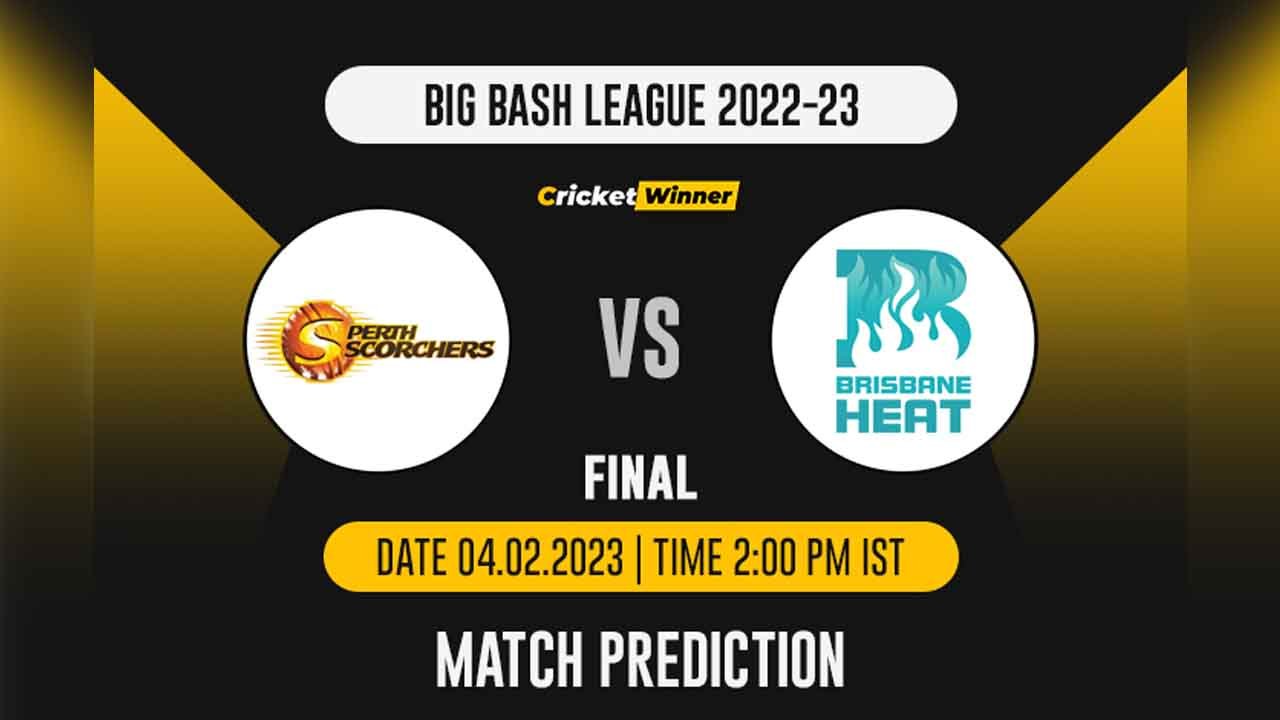 BBL 2022: Finals, SCO vs HEA Match Prediction- Who Will Today's BBL, Match Between Perth Scorchers and Brisbane Heat?