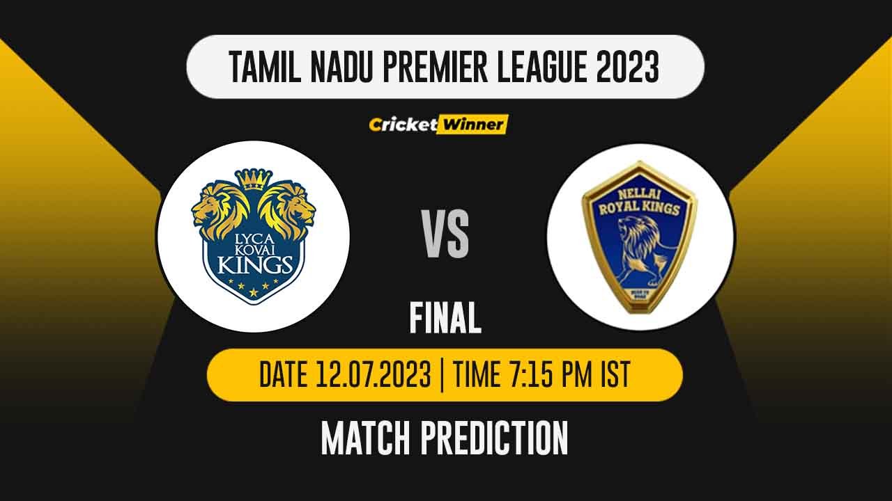 LKK vs NRK Match Prediction- Who Will Win Today’s IPL Match Between Lyca Kovai Kings and Nellai Royal Kings, TNPL 2023, Finals