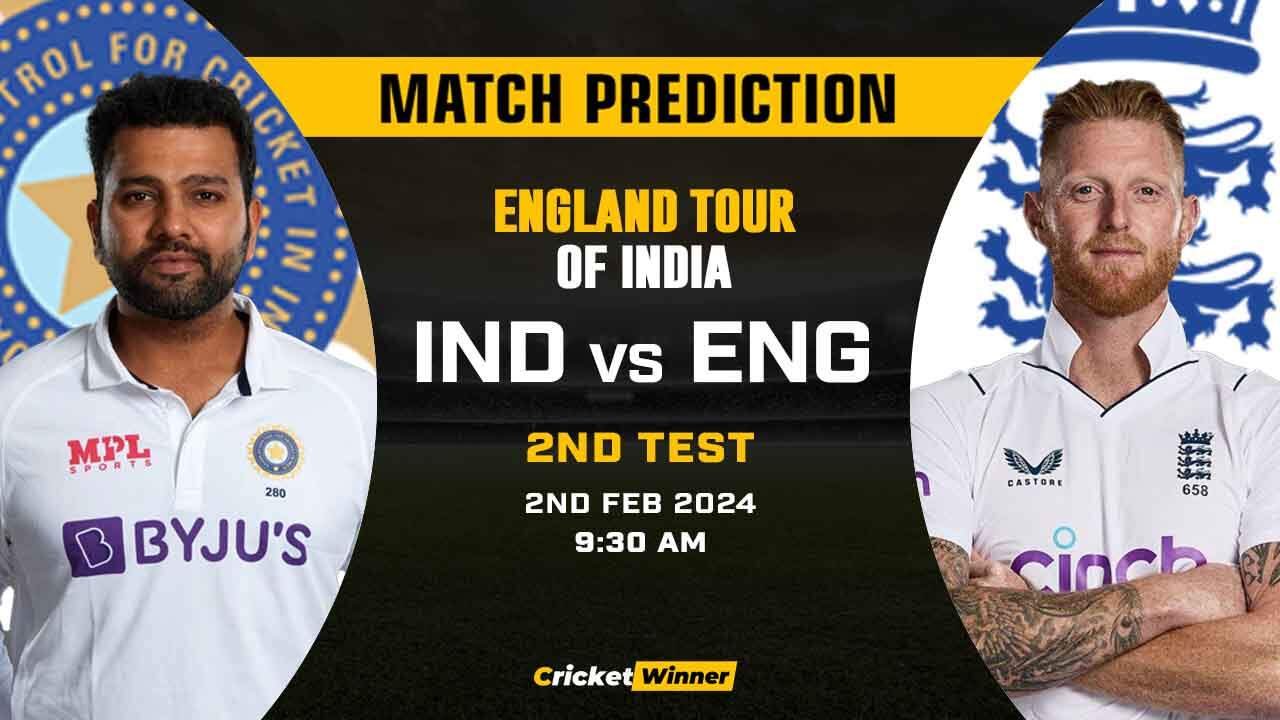 IND vs ENG 2nd Test Match Prediction- Who Will Win Today's Match Between India and England