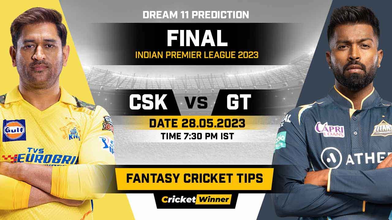 CSK vs GT Dream11 Prediction, Fantasy Cricket Tips, Probable Playing XI, Pitch Report & Injury Updates For Final Match