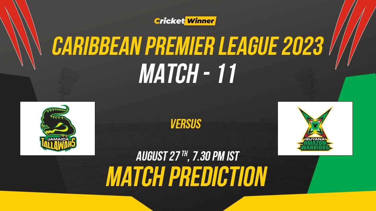 GAW vs JT Match Prediction- Who Will Win Today’s CPL Match Between Guyana Amazon Warriors and Jamaica Tallawahs CPL 2023,11th Match