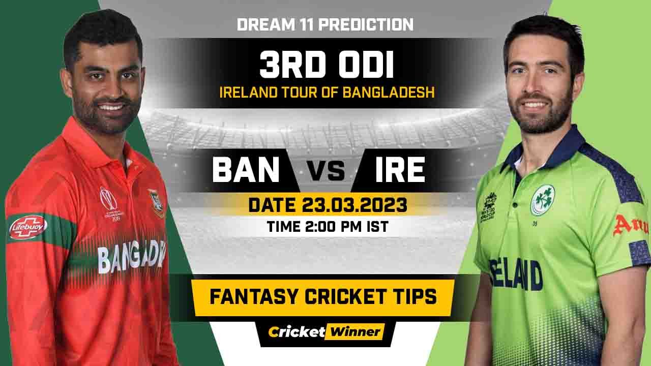 BAN vs IRE Dream11 Prediction, Fantasy Cricket Tips, Probable Playing XI, Pitch Report & Injury Updates For 3rd ODI