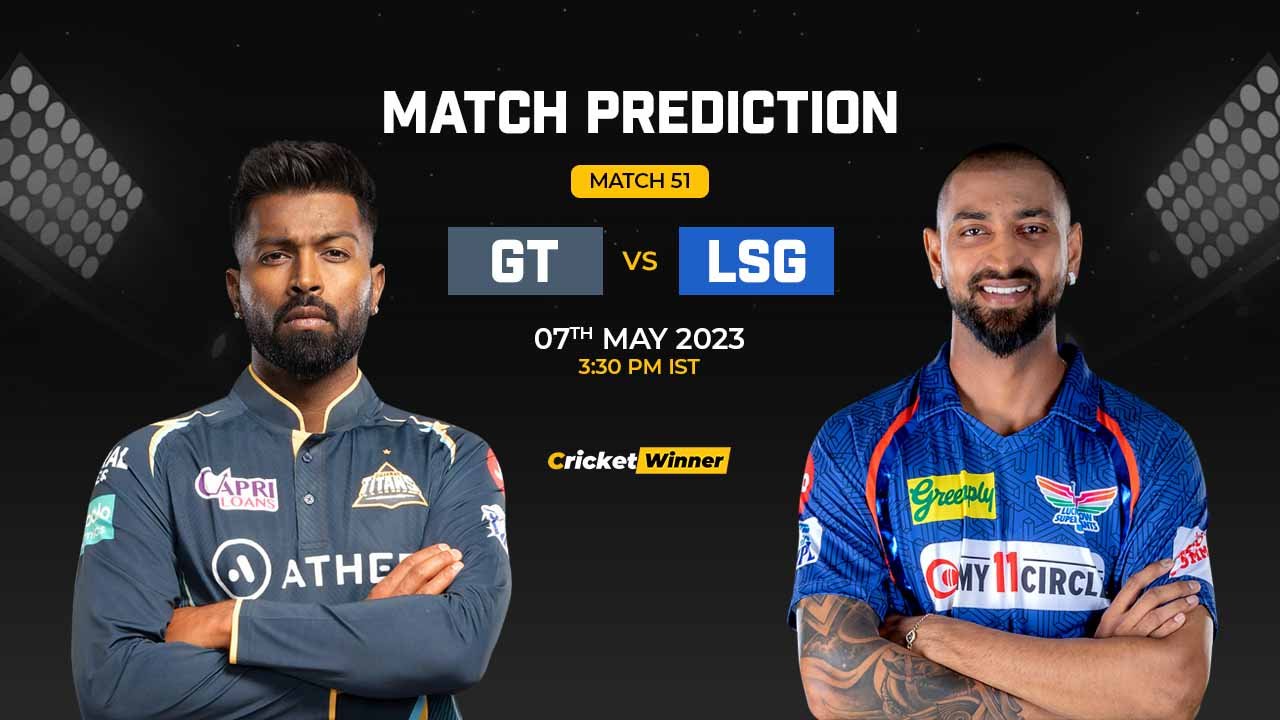 GT vs LSG Match Prediction- Who Will Win Today’s IPL Match Between Gujarat Titans and Lucknow Super Giants, IPL 2023, Match 51
