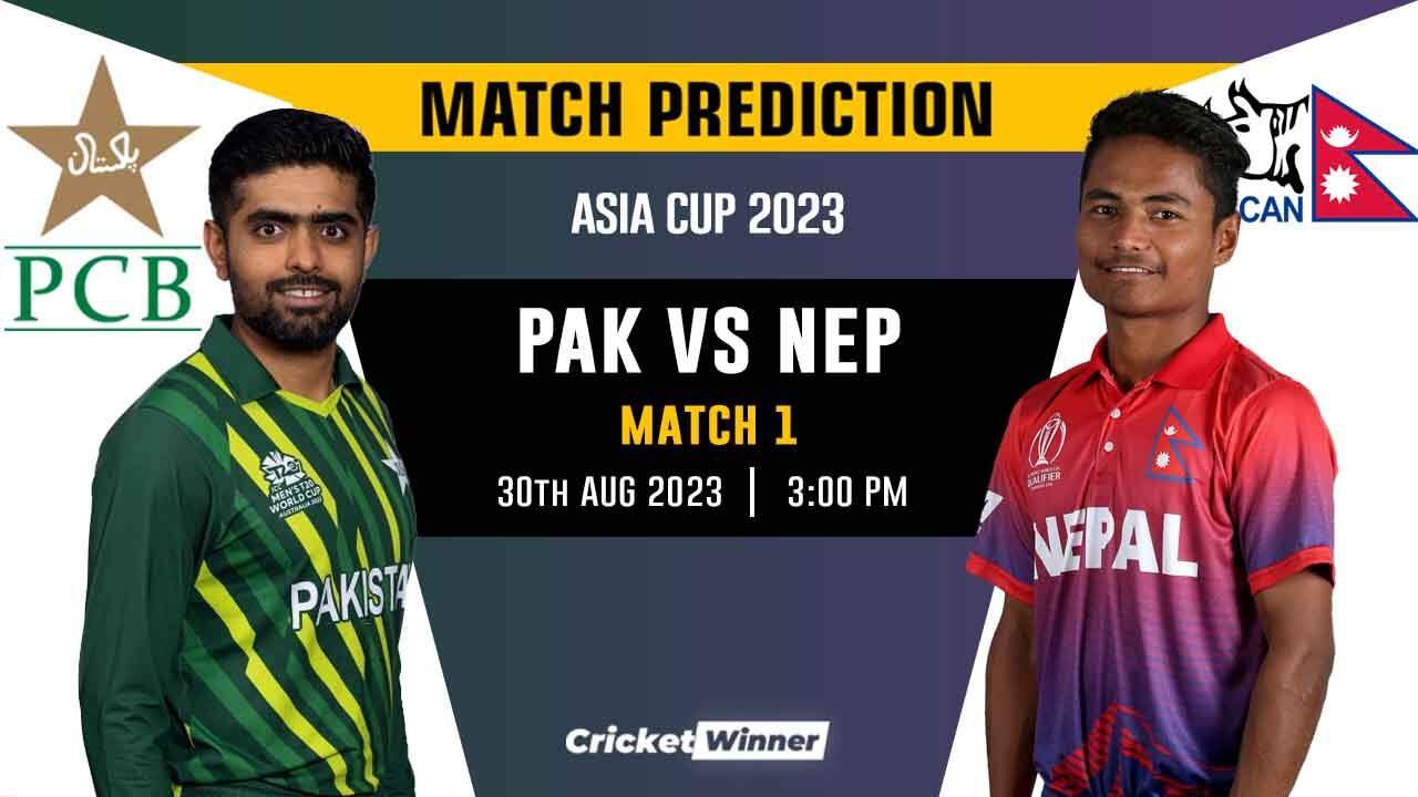 PAK vs NEP Match Prediction- Who Will Win Today’s Asia Cup Match Between Pakistan and Nepal, Asia Cup, 1st Match