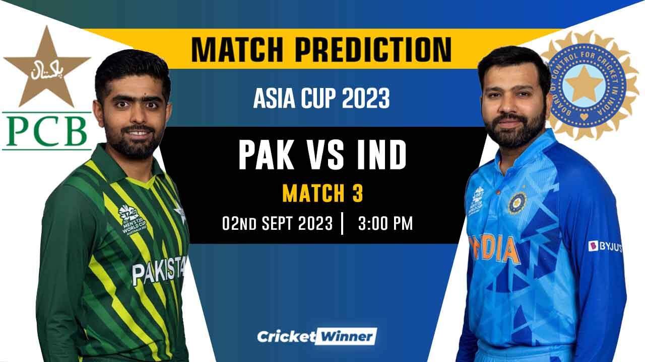 PAK vs IND Match Prediction- Who Will Win Today’s Asia Cup Match Between Pakistan and India, Asia Cup, 3rd Match