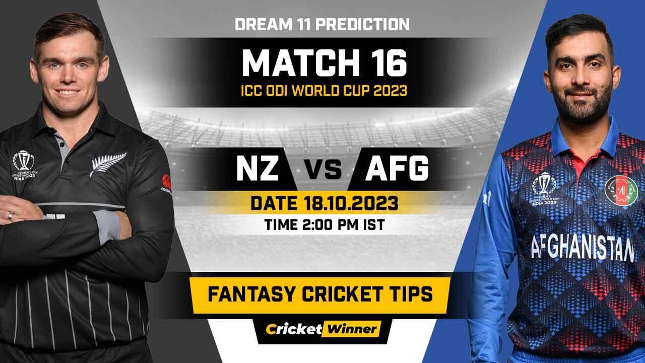 NZ vs AFG Dream11 Prediction, Fantasy Cricket Tips, Probable Playing XI, Pitch Report & Injury Updates For 16th Match