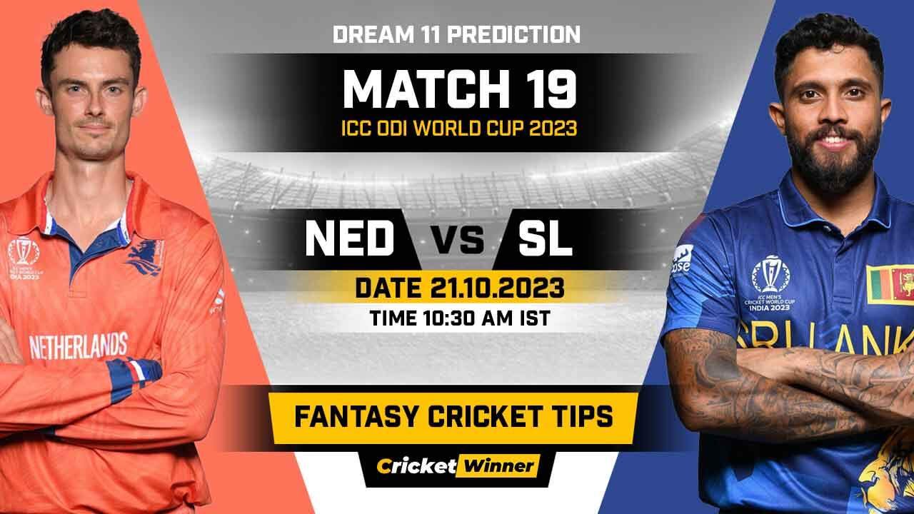 SL vs NED Dream11 Prediction, Fantasy Cricket Tips, Probable Playing XI, Pitch Report & Injury Updates For 19th Match