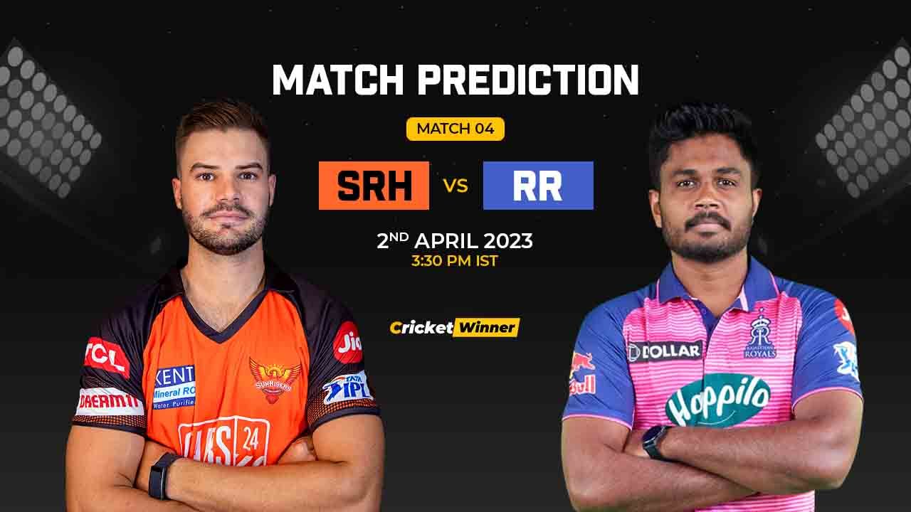 SRH vs RR Match Prediction- Who Will Win Today’s IPL Match Between Sunrisers Hyderabad vs Rajasthan Royals, IPL 2023, Match 4