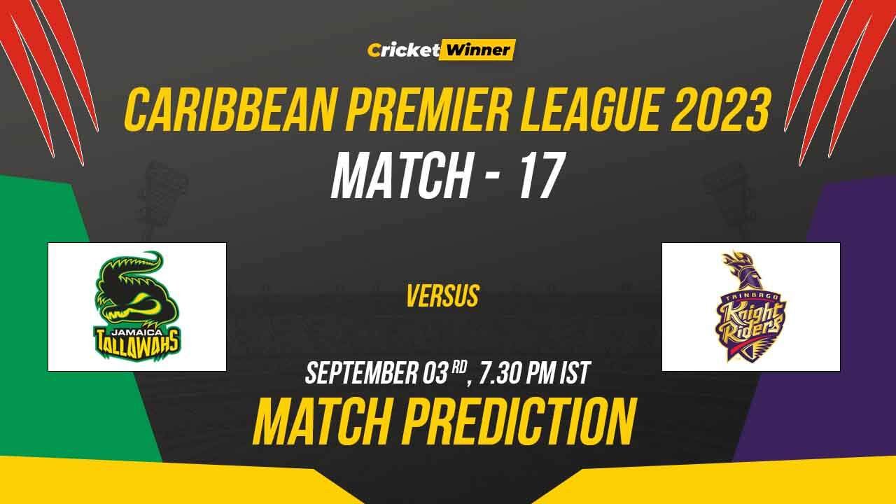 JT vs TKR Match Prediction- Who Will Win Today’s CPL Match Between Jamaica Tallawahs and Trinbago Knight Riders CPL 2023, 17th Match