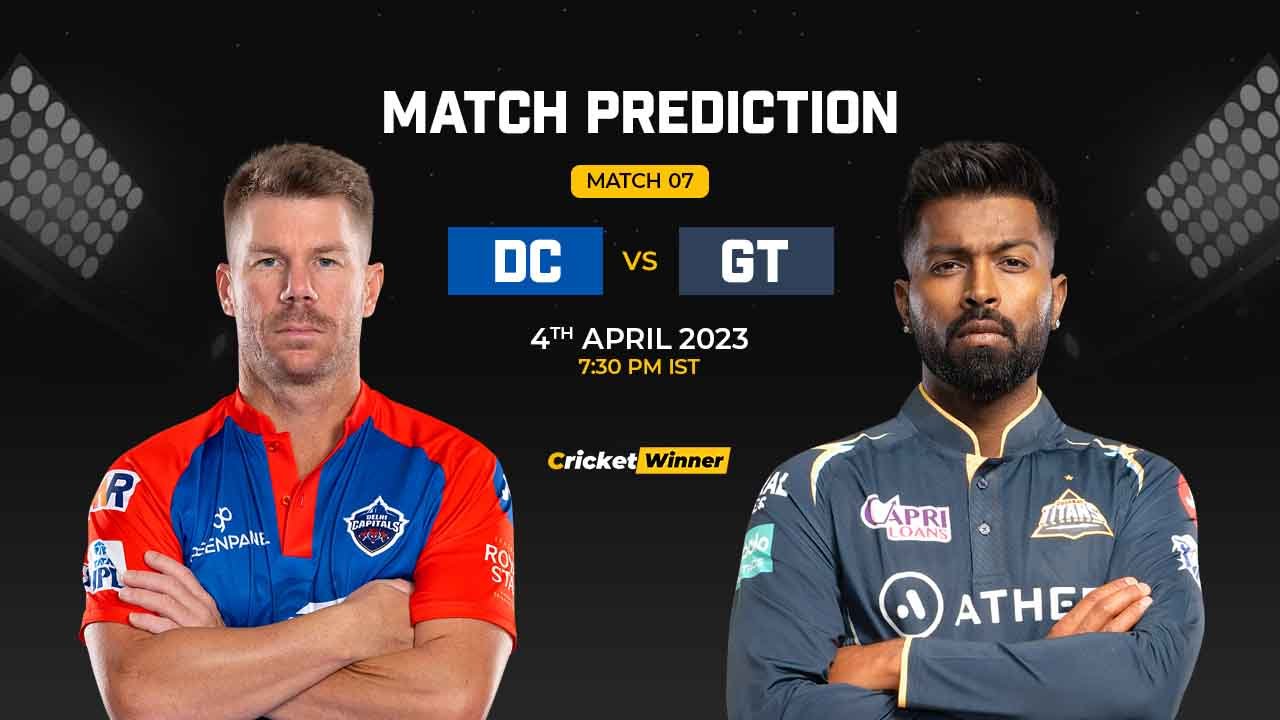 DC vs GT Match Prediction- Who Will Win Today’s IPL Match Between Delhi Capitals and Gujarat Titans, IPL 2023, Match 7