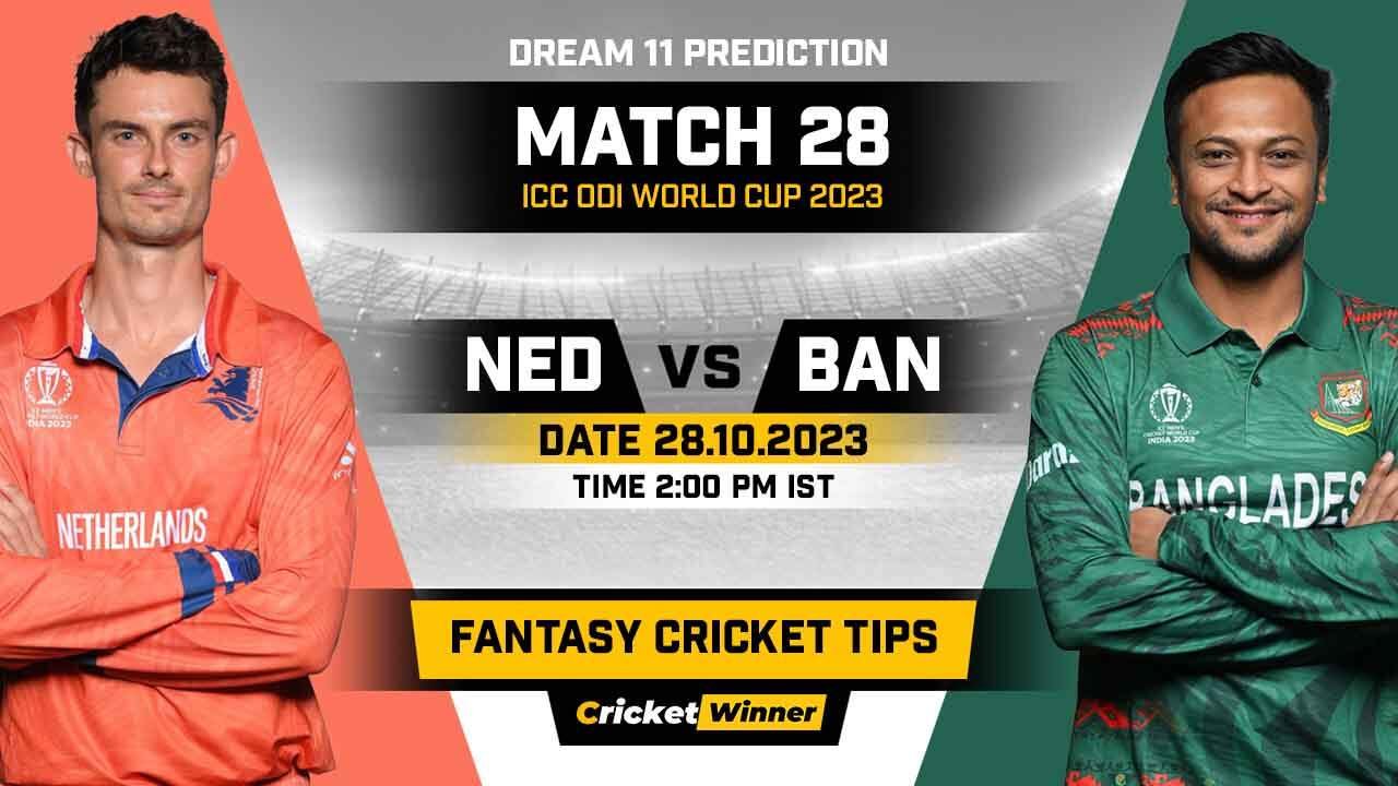 NED vs BAN Dream11 Prediction, Fantasy Cricket Tips, Probable Playing XI, Pitch Report & Injury Updates For 28th Match