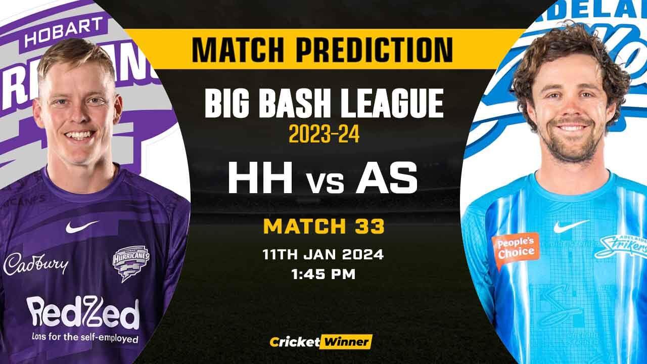 HH vs AS Match Prediction- Who Will Win Today’s T20 Match Between Hobart Hurricanes and Adelaide Strikers, Big Bash League, 33rd Match