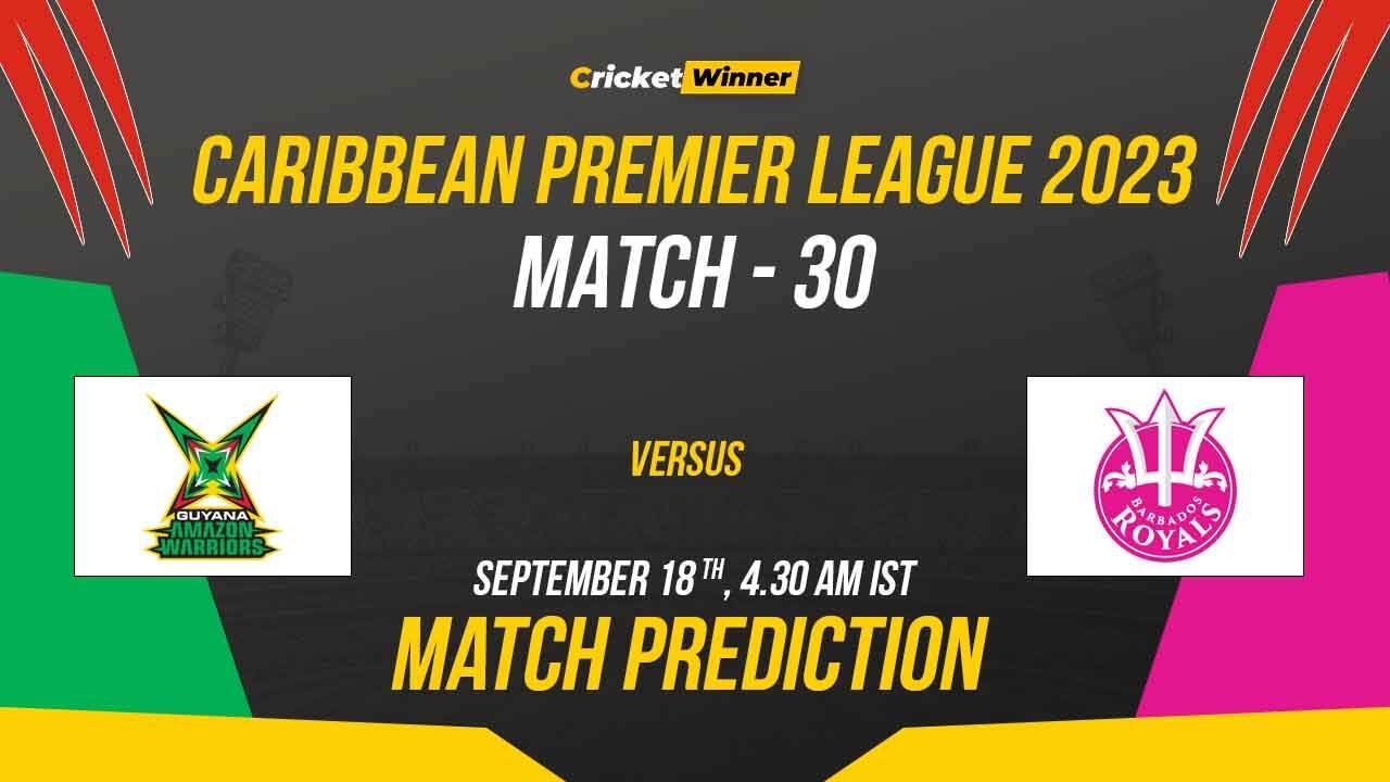 BR vs GAW Match Prediction- Who Will Win Today’s CPL Match Between Barbados Royas Guyana Amazon Warriors CPL 2023, 30th Match
