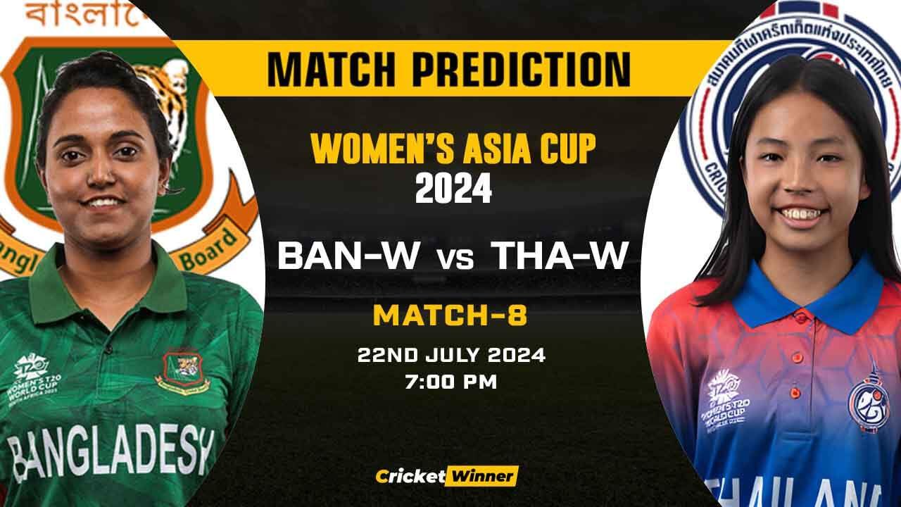 Asia Cup 2024: 8th Match, BAN-W vs THA-W Today Match Prediction - Who will win today's match Between Bangladesh Women and Thailand Women