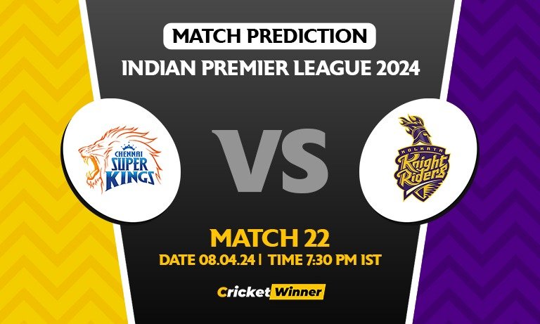 IPL 2024: Match 22, CSK vs KKR Today Match Prediction - Who will win today's IPL match?