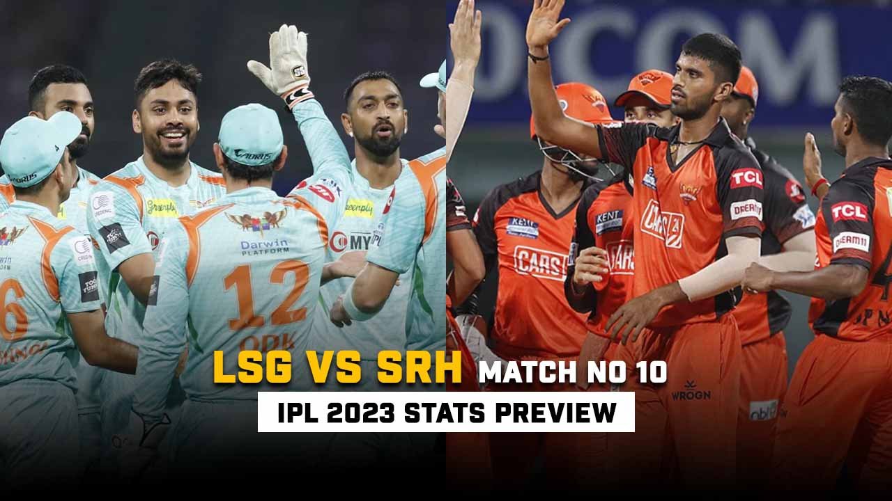 LSG vs SRH Match 10 IPL 2023 Stats Preview: Players records and approaching Milestones - Cricket Winner
