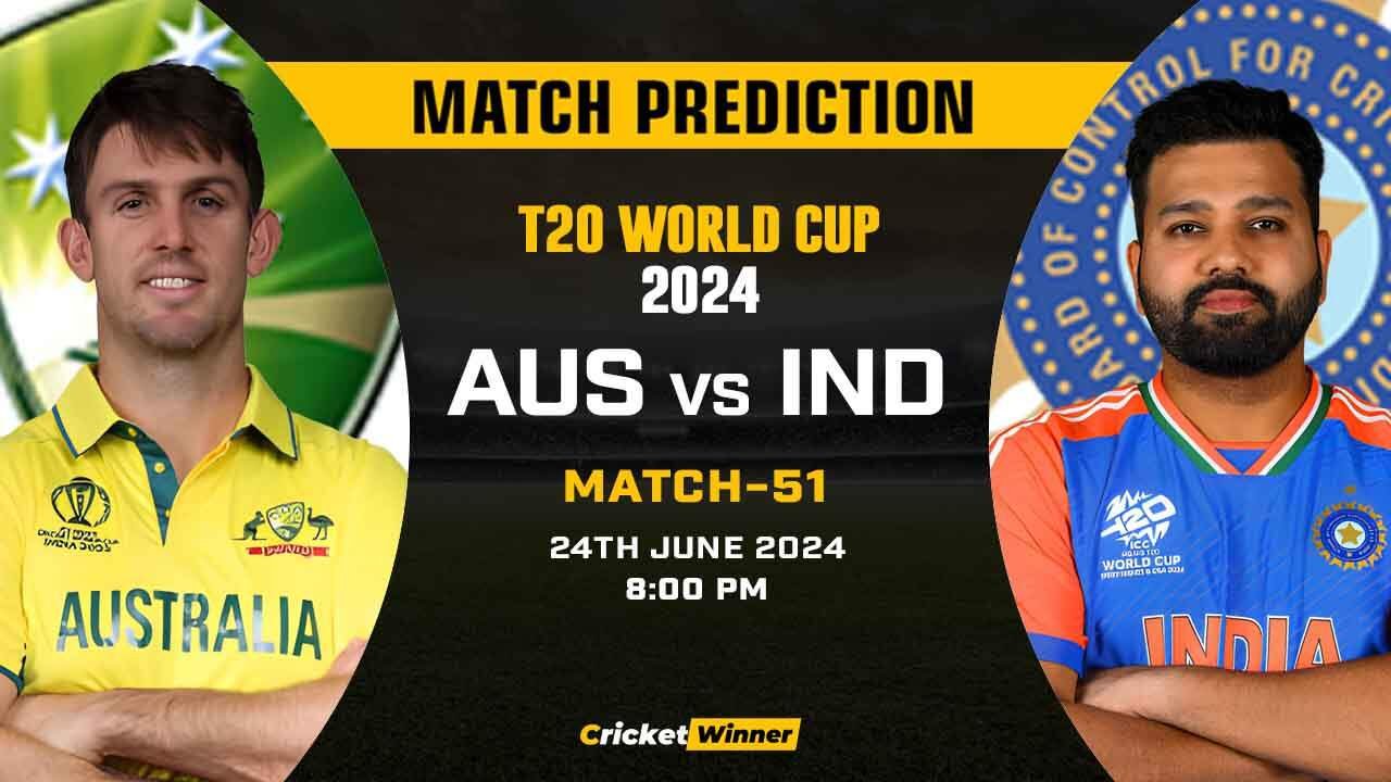 T20 World Cup 2024: AUS vs IND Today Match Prediction - who will win today's match between Australia and India - Cricket Winner