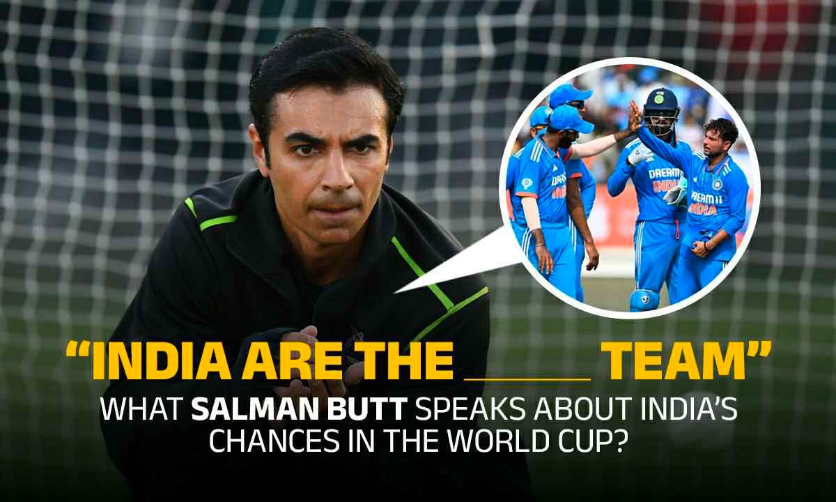 “India are the best team,”: Salman Butt speaks of India’s chance in the ODI World Cup