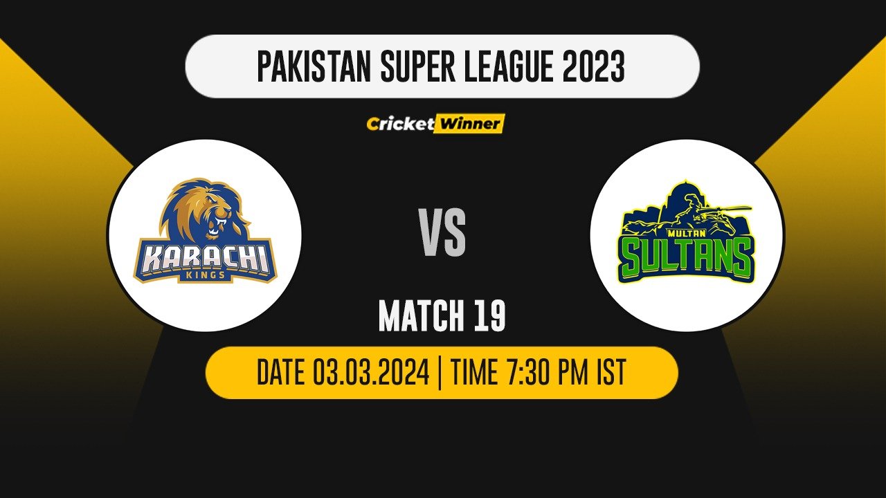 KK vs MS Match Prediction- Who Will Win Today’s T20 Match Between Karachi Kings and Multan Sultans, PSL, 19th Match