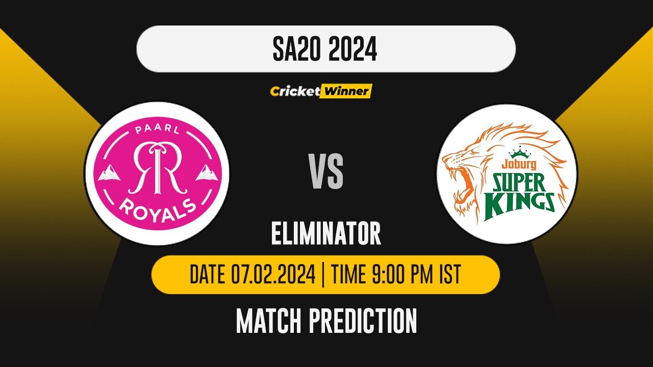 PR vs JSK Match Prediction- Who Will Win Today’s T20 Match Between Paarl Royals and Joburg Super Kings and SA20, Eliminator
