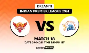 SRH vs CSK Dream11 Prediction, Fantasy Cricket Tips, Probable Playing XI, Pitch Report & Injury Updates For 18th Match