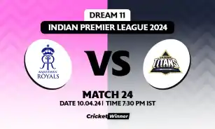 RR vs GT Dream11 Prediction, Fantasy Cricket Tips, Probable Playing XI, Pitch Report & Injury Updates For 24th Match