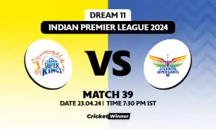 CSK vs LSG Dream11 Prediction, Fantasy Cricket Tips, Probable Playing XI, Pitch Report &amp; Injury Updates For 39th Match