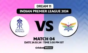 RR vs LSG Dream11 Prediction, Fantasy Cricket Tips, Probable Playing XI, Pitch Report & Injury Updates For 04th Match