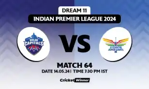 DC vs LSG Dream11 Prediction, Fantasy Cricket Tips, Probable Playing XI, Pitch Report &amp; Injury Updates For 64th Match