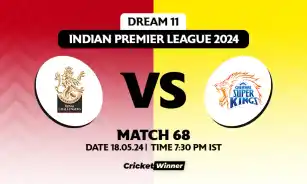 RCB vs CSK Dream11 Prediction, Fantasy Cricket Tips, Probable Playing XI, Pitch Report & Injury Updates For 68th Match