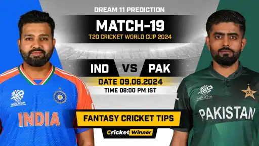 IND vs PAK Dream11 Prediction, Fantasy Cricket Tips, Probable Playing XI, Pitch Report &amp; Injury Updates For 19th Match - Cricket Winner