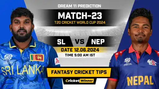 SL vs NEP Dream11 Prediction, Fantasy Cricket Tips, Probable Playing XI, Pitch Report &amp; Injury Updates For 23th Match - Cricket Winner