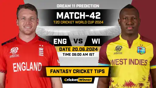 ENG vs WI Dream11 Prediction, Fantasy Cricket Tips, Probable Playing XI, Pitch Report &amp; Injury Updates For 42th Match - Cricket Winner