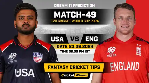 USA vs ENG Dream11 Prediction, Fantasy Cricket Tips, Probable Playing XI, Pitch Report & Injury Updates For 49th Match - Cricket Winner
