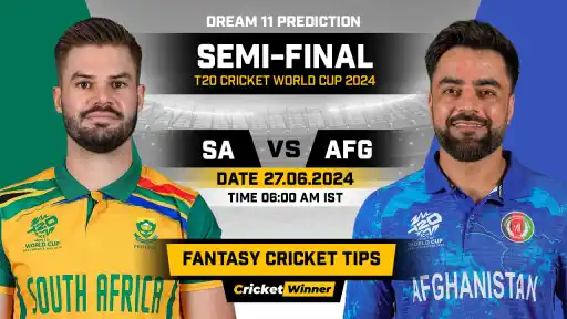 AFG vs SA Dream11 Prediction, Fantasy Cricket Tips, Probable Playing XI, Pitch Report & Injury Updates For Semi Final Match