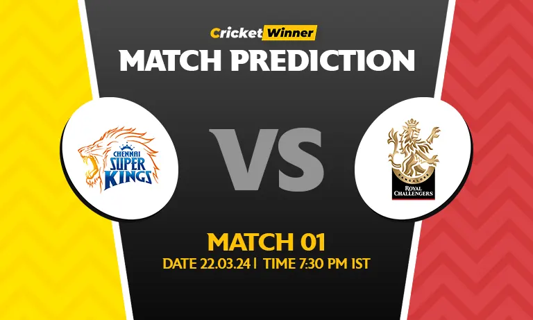 IPL 2024: Match 01, CSK vs RCB Today Match Prediction - Who will win today's IPL match?