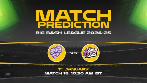Big Bash League: 18th Match, HH vs SS, Match Prediction - Who Will Win Today?