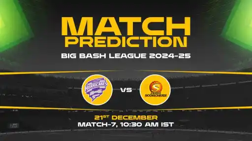 Big Bash League: 7th Match, HH vs PS, Match Prediction - Who Will Win Today?