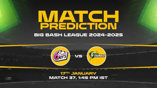 Big Bash League: 37th Match, SS vs ST, Match Prediction - Who Will Win Today?
